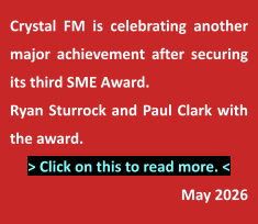 Crystal FM is celebrating another major achievement after securing its third SME Award. Ryan Sturrock and Paul Clark with the award. > Click on this to read more. < May 2026